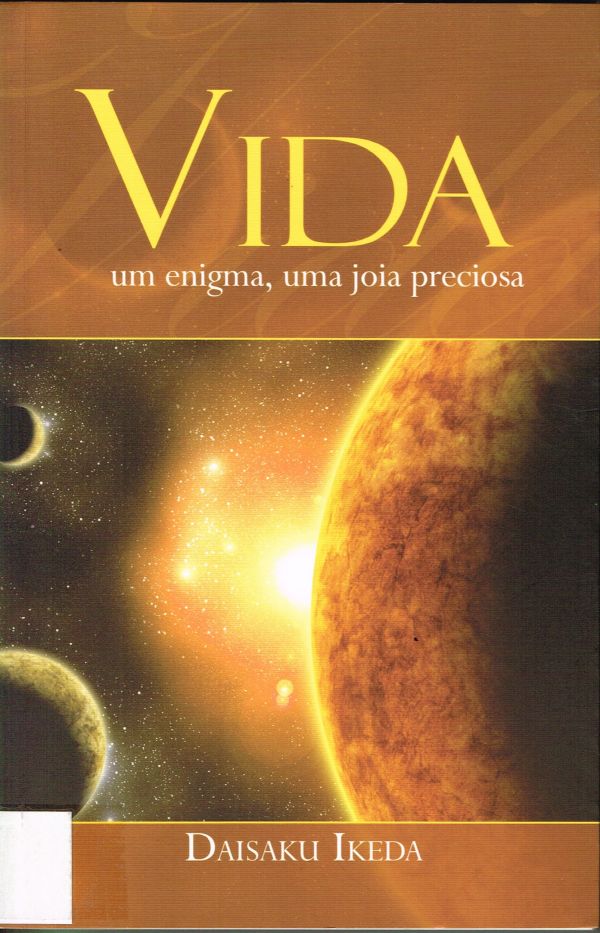 Vida: Um enigma, uma joia preciosa